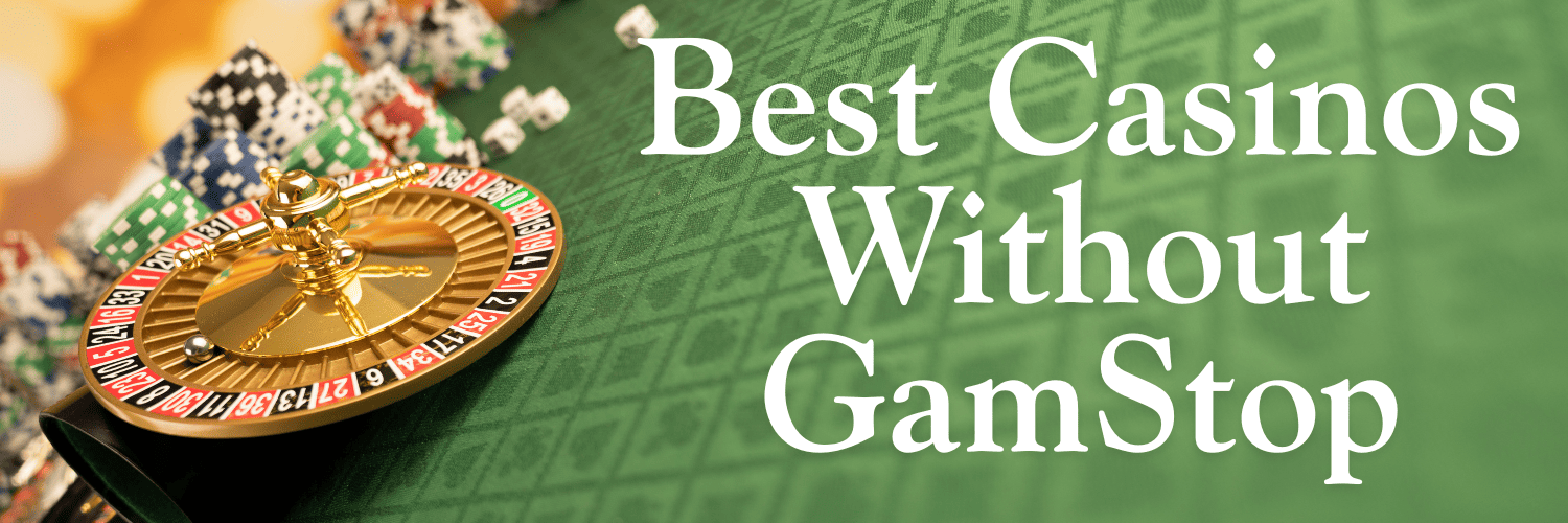 Explore Top Casino Sites Not on Gamstop -1859403998